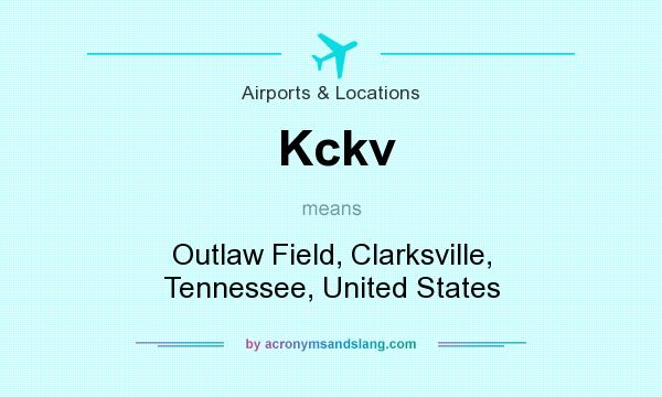 What does Kckv mean? It stands for Outlaw Field, Clarksville, Tennessee, United States