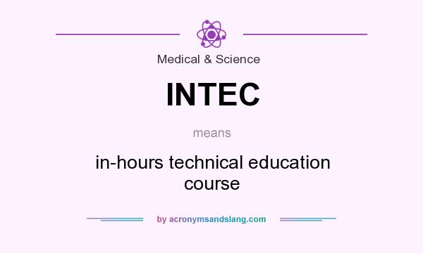 What does INTEC mean? It stands for in-hours technical education course