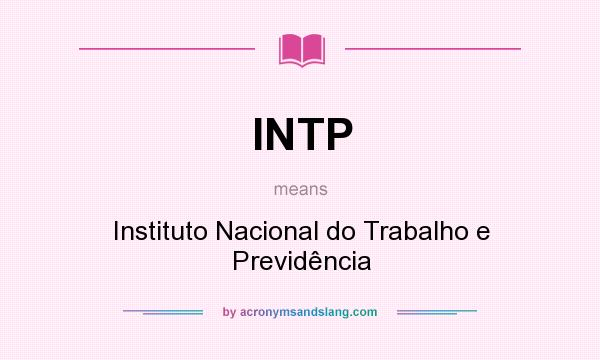 What does INTP mean? It stands for Instituto Nacional do Trabalho e Previdência
