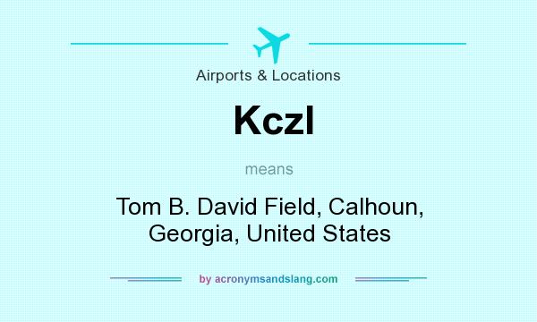 What does Kczl mean? It stands for Tom B. David Field, Calhoun, Georgia, United States