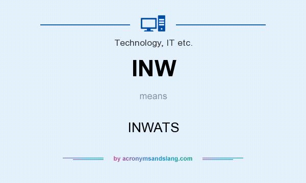 What does INW mean? It stands for INWATS