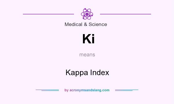 What does Ki mean? It stands for Kappa Index