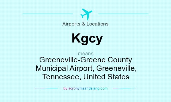 What does Kgcy mean? It stands for Greeneville-Greene County Municipal Airport, Greeneville, Tennessee, United States