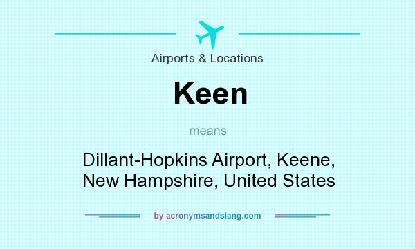 What does Keen mean? It stands for Dillant-Hopkins Airport, Keene, New Hampshire, United States