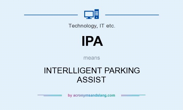 What does IPA mean? It stands for INTERLLIGENT PARKING ASSIST