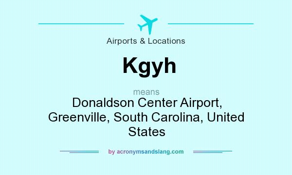 What does Kgyh mean? It stands for Donaldson Center Airport, Greenville, South Carolina, United States