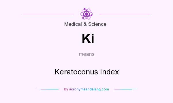 What does Ki mean? It stands for Keratoconus Index