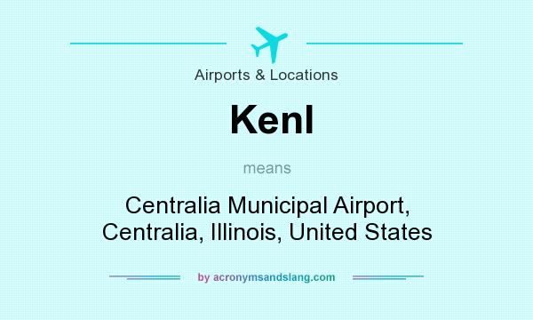 What does Kenl mean? It stands for Centralia Municipal Airport, Centralia, Illinois, United States