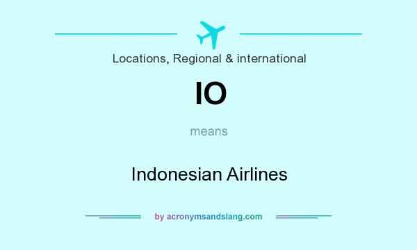 What does IO mean? It stands for Indonesian Airlines