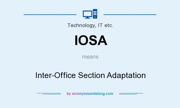 What does IOSA mean? It stands for Inter-Office Section Adaptation