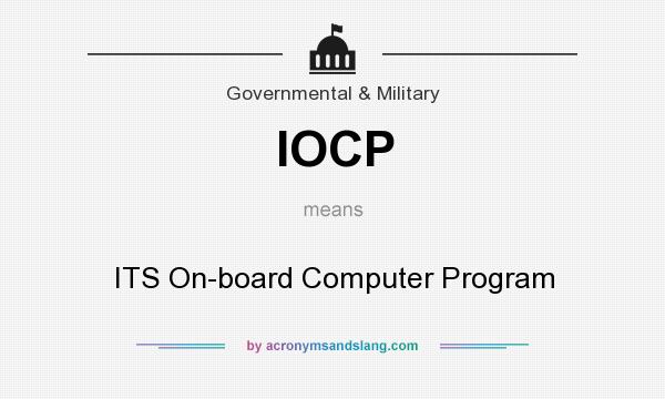 What does IOCP mean? It stands for ITS On-board Computer Program