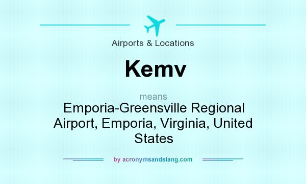 What does Kemv mean? It stands for Emporia-Greensville Regional Airport, Emporia, Virginia, United States