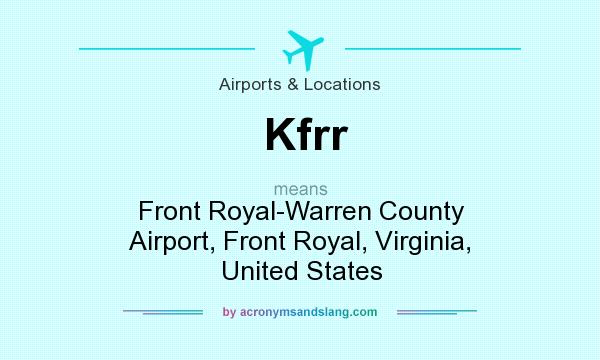 What does Kfrr mean? It stands for Front Royal-Warren County Airport, Front Royal, Virginia, United States