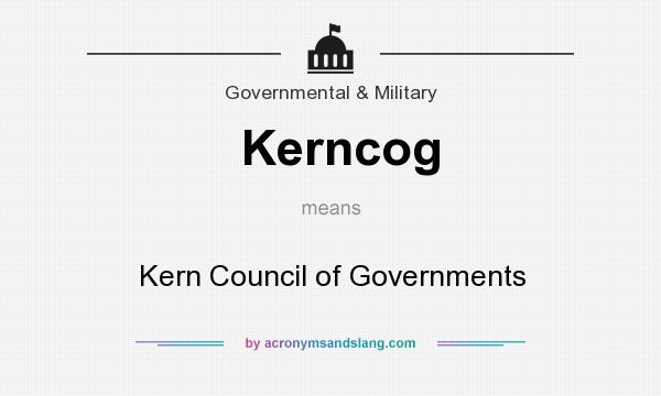 What does Kerncog mean? It stands for Kern Council of Governments