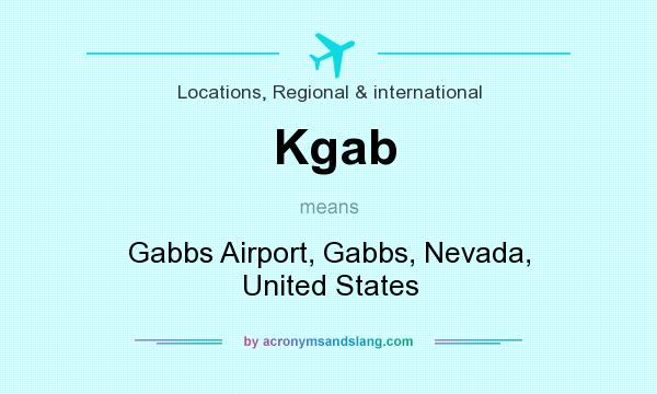 What does Kgab mean? It stands for Gabbs Airport, Gabbs, Nevada, United States
