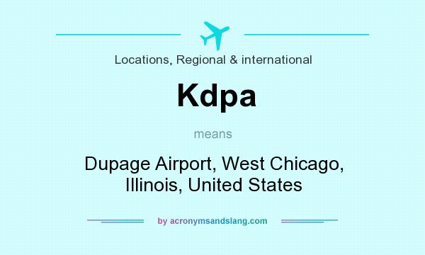 What does Kdpa mean? It stands for Dupage Airport, West Chicago, Illinois, United States