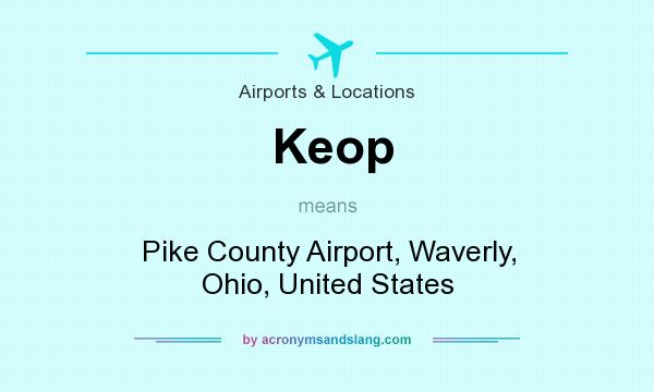 What does Keop mean? It stands for Pike County Airport, Waverly, Ohio, United States