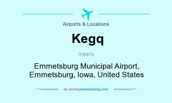 What does Kegq mean? It stands for Emmetsburg Municipal Airport, Emmetsburg, Iowa, United States