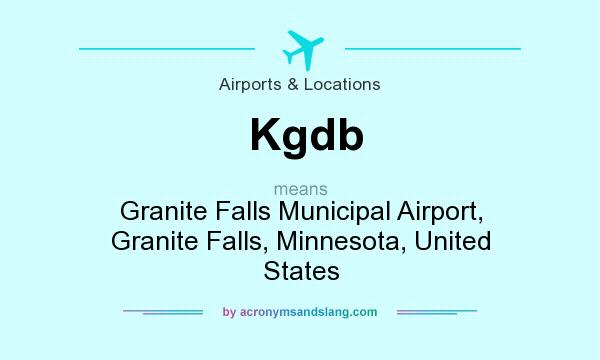 What does Kgdb mean? It stands for Granite Falls Municipal Airport, Granite Falls, Minnesota, United States