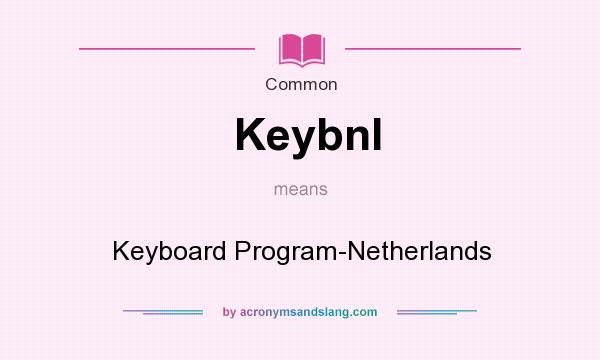 What does Keybnl mean? It stands for Keyboard Program-Netherlands