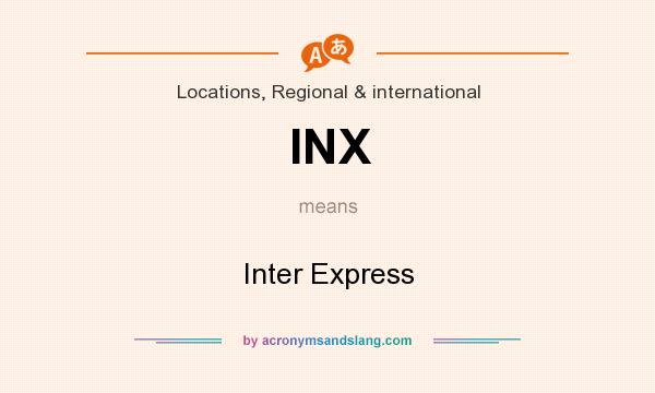 What does INX mean? It stands for Inter Express