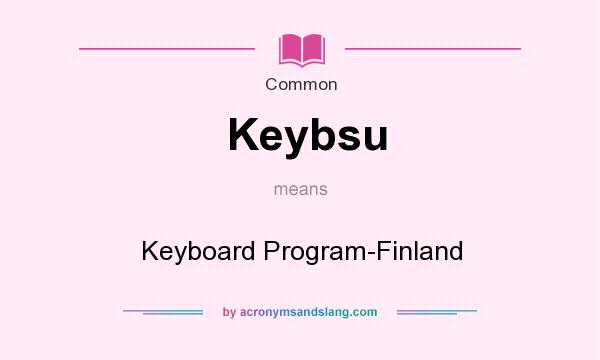 What does Keybsu mean? It stands for Keyboard Program-Finland