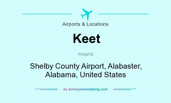 What does Keet mean? It stands for Shelby County Airport, Alabaster, Alabama, United States