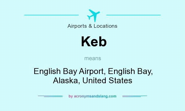 What does Keb mean? It stands for English Bay Airport, English Bay, Alaska, United States