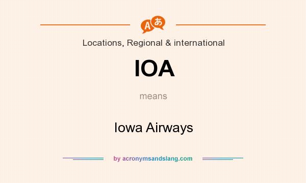 What does IOA mean? It stands for Iowa Airways