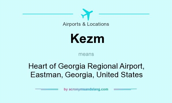 What does Kezm mean? It stands for Heart of Georgia Regional Airport, Eastman, Georgia, United States