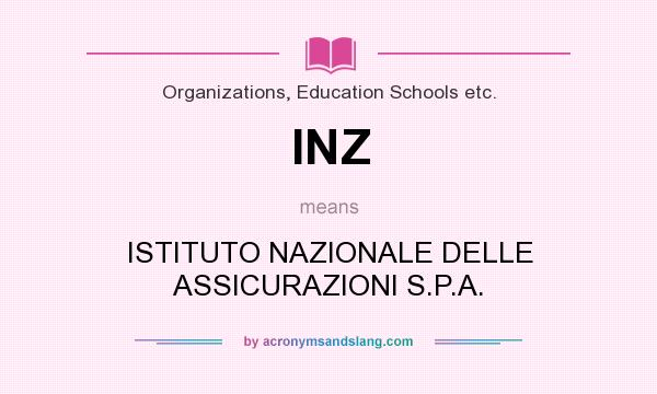 What does INZ mean? It stands for ISTITUTO NAZIONALE DELLE ASSICURAZIONI S.P.A.