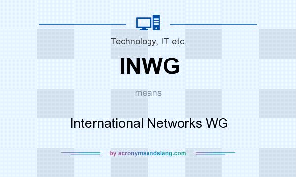 What does INWG mean? It stands for International Networks WG
