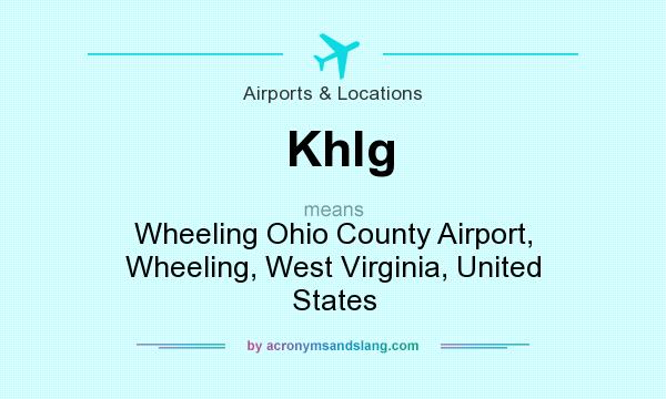 What does Khlg mean? It stands for Wheeling Ohio County Airport, Wheeling, West Virginia, United States