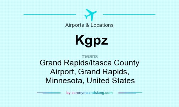 What does Kgpz mean? It stands for Grand Rapids/Itasca County Airport, Grand Rapids, Minnesota, United States