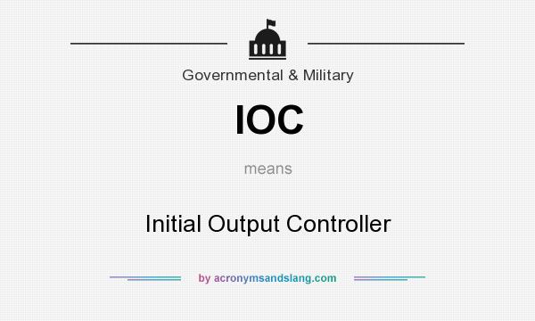 What does IOC mean? It stands for Initial Output Controller