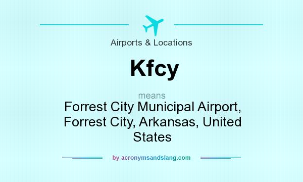 What does Kfcy mean? It stands for Forrest City Municipal Airport, Forrest City, Arkansas, United States