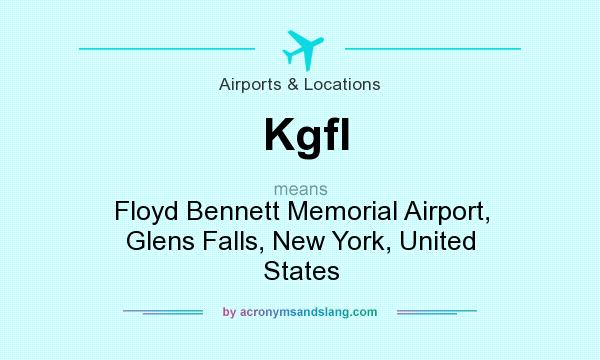What does Kgfl mean? It stands for Floyd Bennett Memorial Airport, Glens Falls, New York, United States