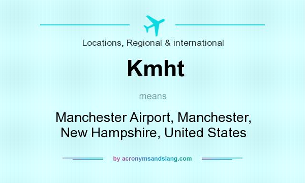 What does Kmht mean? It stands for Manchester Airport, Manchester, New Hampshire, United States