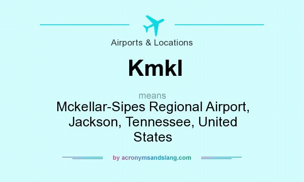 What does Kmkl mean? It stands for Mckellar-Sipes Regional Airport, Jackson, Tennessee, United States