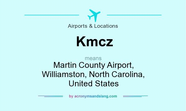 What does Kmcz mean? It stands for Martin County Airport, Williamston, North Carolina, United States
