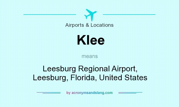 What does Klee mean? It stands for Leesburg Regional Airport, Leesburg, Florida, United States
