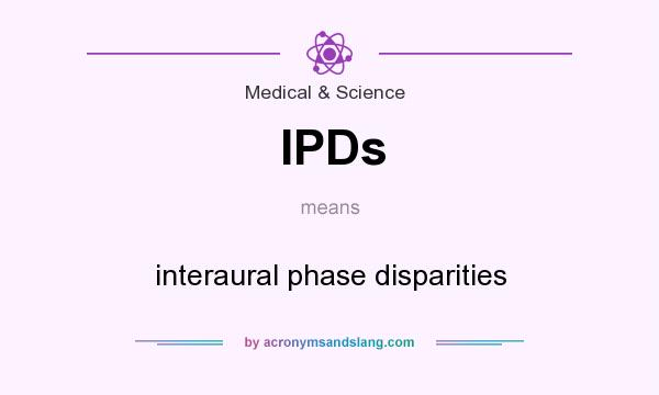 What does IPDs mean? It stands for interaural phase disparities