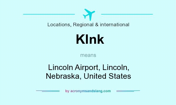 What does Klnk mean? It stands for Lincoln Airport, Lincoln, Nebraska, United States