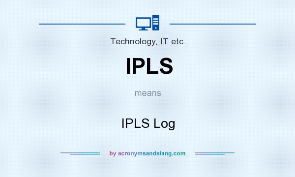 What does IPLS mean? It stands for IPLS Log