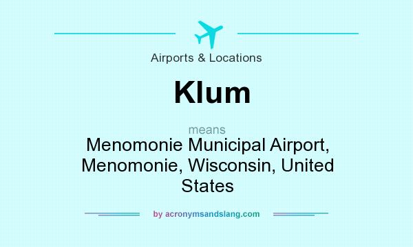 What does Klum mean? It stands for Menomonie Municipal Airport, Menomonie, Wisconsin, United States