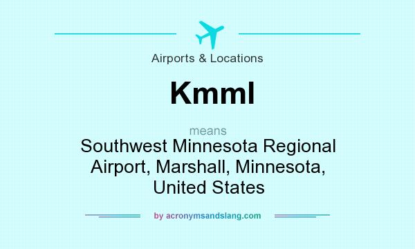 What does Kmml mean? It stands for Southwest Minnesota Regional Airport, Marshall, Minnesota, United States
