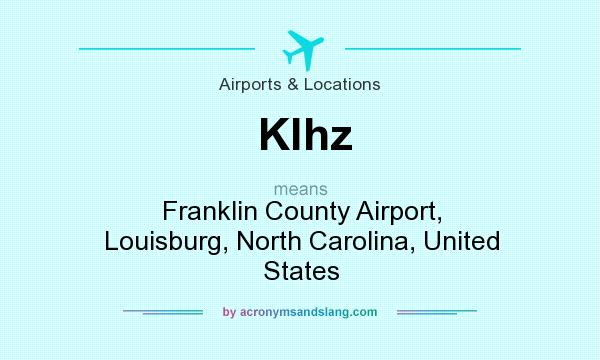What does Klhz mean? It stands for Franklin County Airport, Louisburg, North Carolina, United States