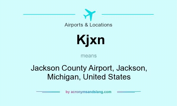 What does Kjxn mean? It stands for Jackson County Airport, Jackson, Michigan, United States