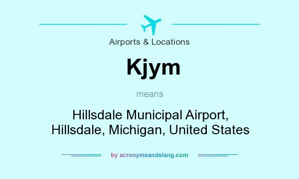 What does Kjym mean? It stands for Hillsdale Municipal Airport, Hillsdale, Michigan, United States