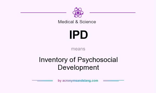 What does IPD mean? It stands for Inventory of Psychosocial Development